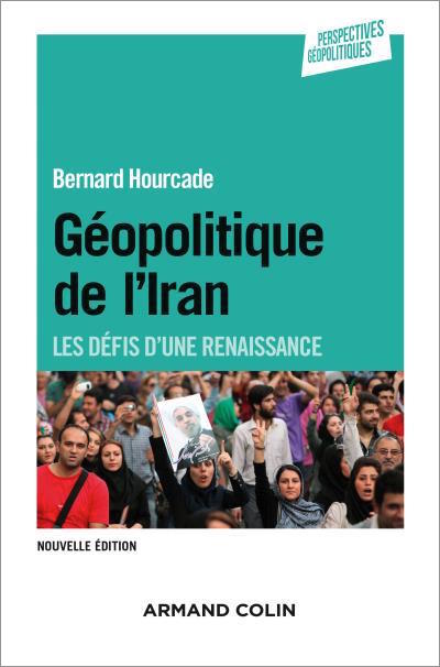 L’Iran : les défis d’une renaissance Rencontre avec Bernard Hourcade mercredi 28 septembre 2016 (18h30-20h30)