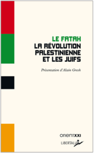 Couverture du Fatah, la révolution palestinienne et les juifs de Alain Gresh