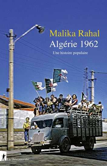 Couerture du livre de malika Rahal "Algérie 1962. une histoire populaire"