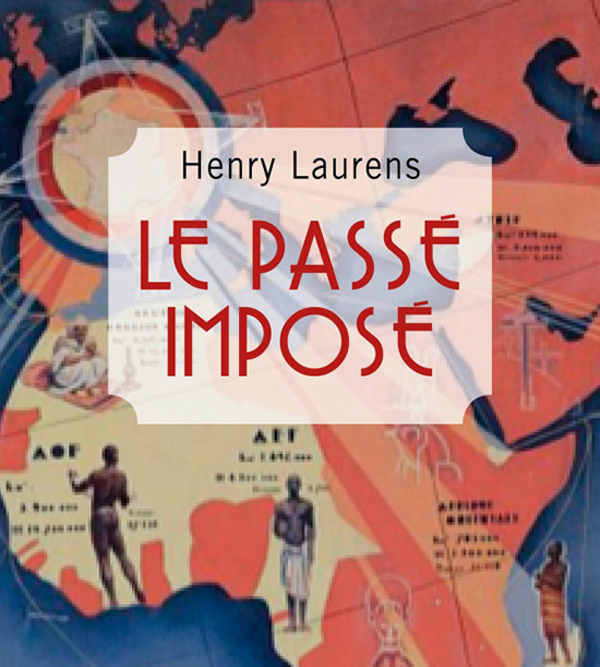Couverture du livre de Henry Laurens "Le passé imposé"
