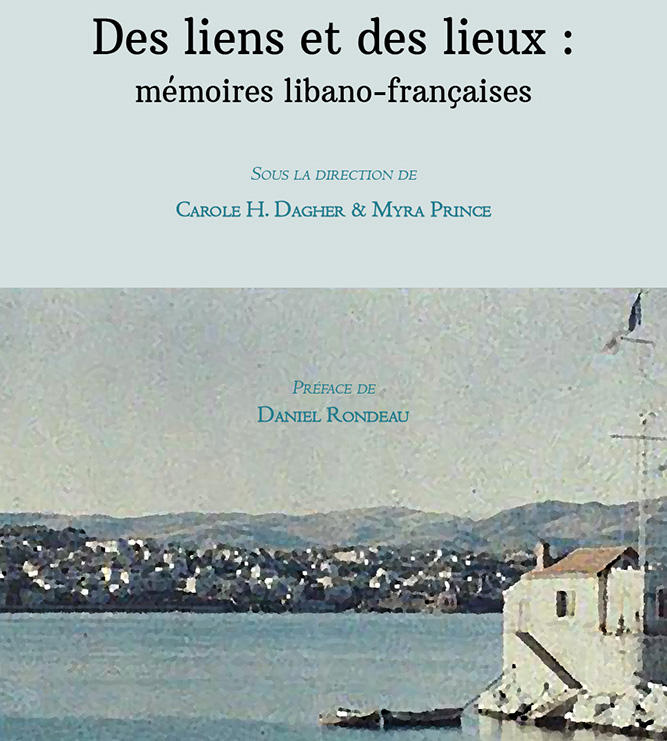 Couverture du livre de Carole Dagher " des liens et des lieux: mémoires libano-françaises"