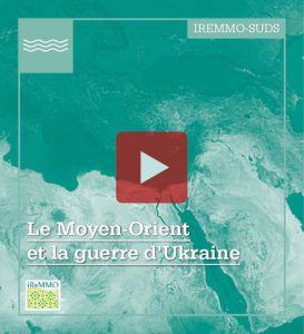 Visuel de la vidéo de la rencontre "Recompositions géopolitiques au Proche et Moyen-Orient à l’heure de la guerre en Ukraine"