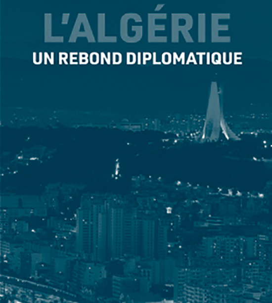 Couverture du livre de Brahim Oumansour "L'Algérie, un rebond diplomatique" (IRIS, 2023)