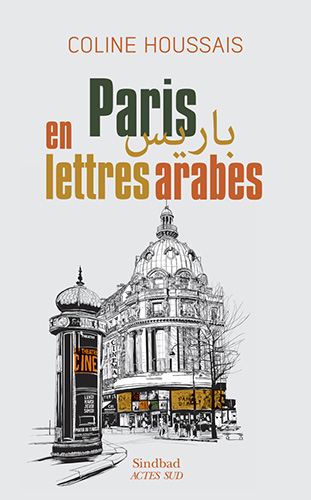 Couverture du livre de Coline Houssais "Paris en lettres arabes" (Actes Sud, mai 2024)