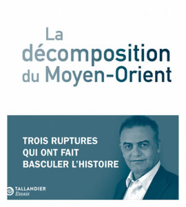 Couverture du livre d'Adel Bakawan "La décomposition du Moyen-Orient" (Tallandier, 2025)