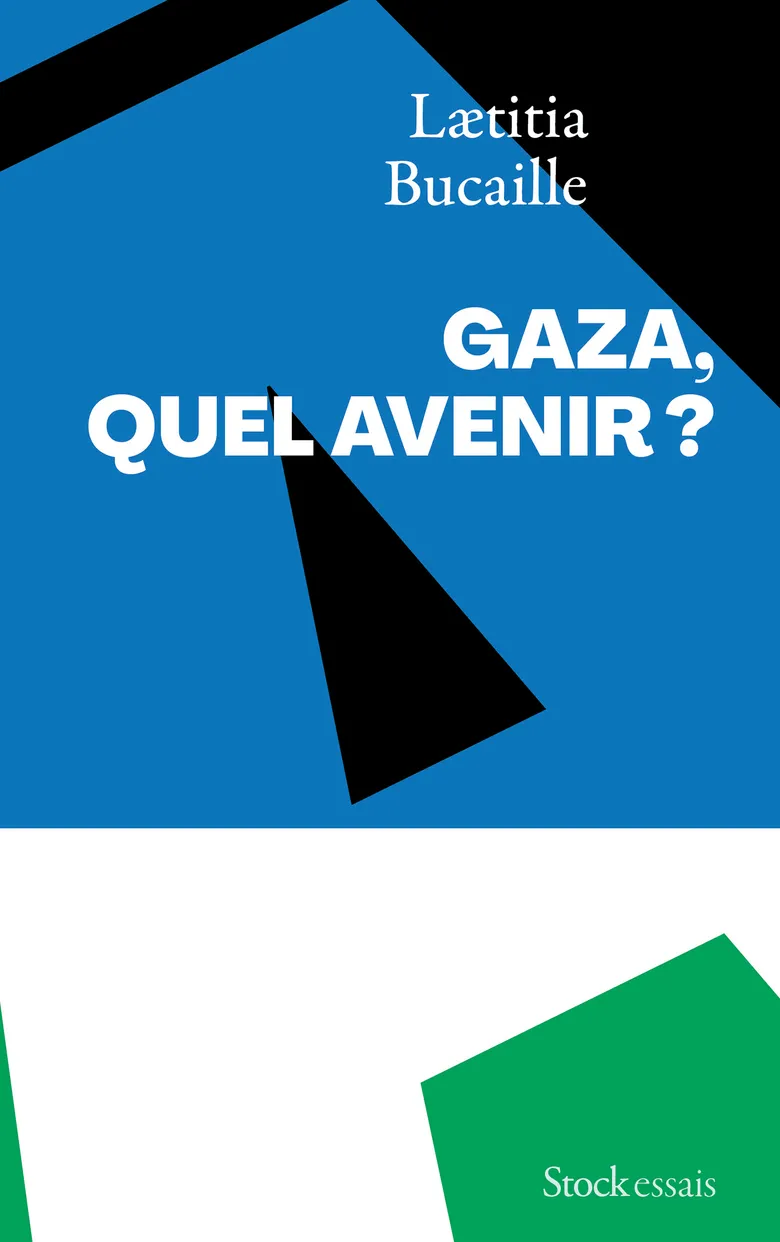 Couverture du livre de Laetitia Bucaille "gaza, quel avenir?" (Stock, 2025)