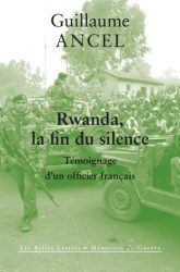 Couverture du livre de Guillaume Ancel "Rwanda, la fin du silence" (Les Belles Lettres, 2018)