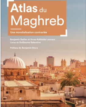 Couverture du livre de Benjami Badier et Anne-Adélaïde Lascaux "Atlas du Maghreb (Autrement, 2026)