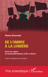 Couverture du livre de Hamza Bensouda "De l'ombre à la lumière Saisir les enjeux du (cyber)militantisme LGBT au Maroc" (L'Harmattan, 2025)