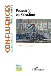 Couverture du numéro 117 de la revue Confluences Méditerranée "Pouvoirs en Palestine"