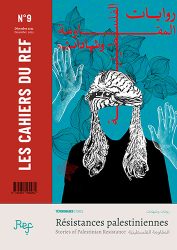 couverture du numéro 9 des la revue Cahiers du Ref intitulé "Résistances palestiniennes"