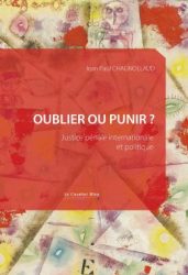 Couverture du livre de Jean-Paul Chagnollaud "Oublier ou punir? Justice pénale internationale et politique" (Le Chevalier bleu, 2026)