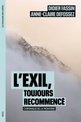 Couverture du livre de Didier Fassin "L'Exil, toujours recommencée. Chronique de la frontière" (Seuil, 2024)