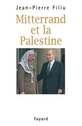 Couverture du livre de Jean-Pierre Filiu "Mitterand et la Palestine" (Fayard, 2005)