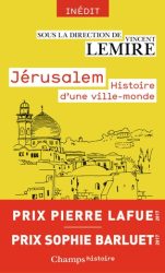 Couverture du livre de Vincent Lemire "Jérusalem. Histoire d'une ville-monde" (Flammarion, 2016)