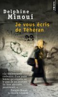 Couverture du livre de Delphine Minoui "Je vous écris de Téhéran" (Seuil, 2015)