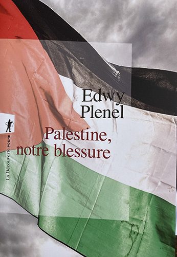 Couverture du livre d'Edwy Plenel "Palestine, notre blessure (La Découverte, 2025)