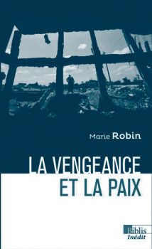 Couverture du livre de Marie Robin, "La vengeance et la paix" (CNRS, 2025)
