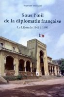 Couverture du livre de Malsagne "Sous l'oeil de la diplomatie française"