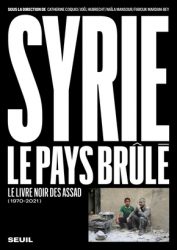 Couverture du livre "Syrie, le pays brûlé. Le livre noir des Assad (1970-2021)