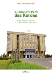 Couverture du livre de Gilles Dorronsoro "Le gouvernement des Kurdes: gouvernement partisan et ordres sociaux alternatifs"